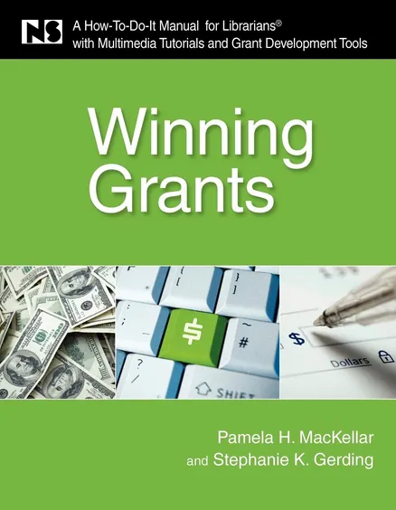 Grants Guide for Librarians: Multimedia Tutorials and Tools for Successful Grant Development