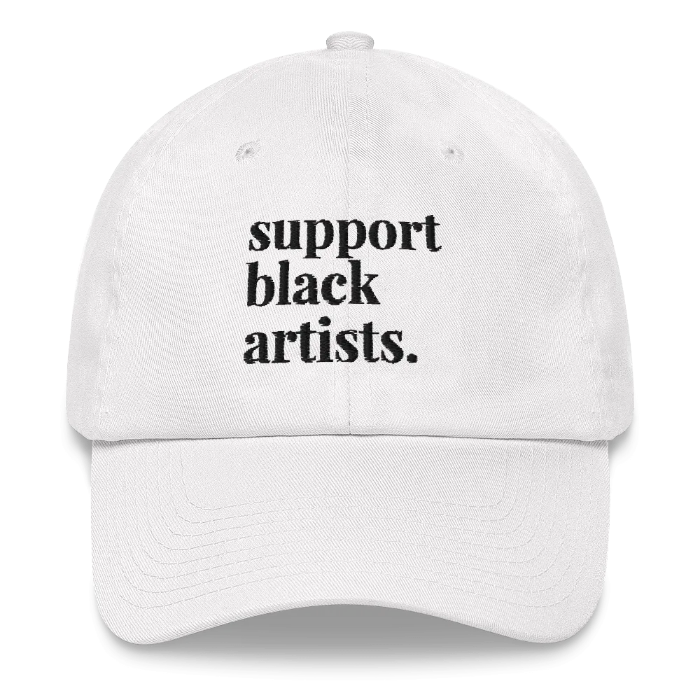 Support Black Artists Dad Hat