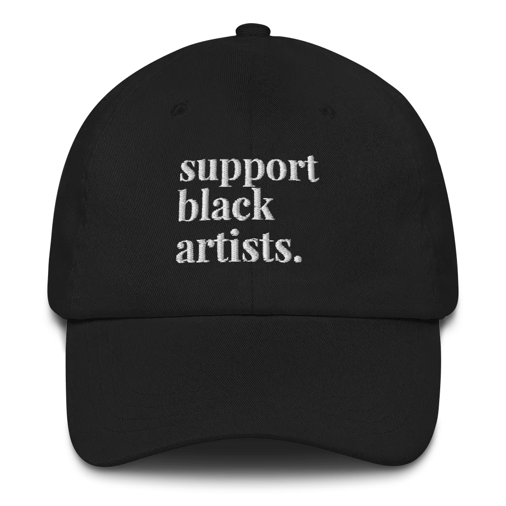 Support Black Artists Dad Hat