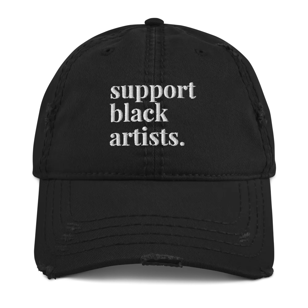 Support Black Artists Distressed Dad Hat