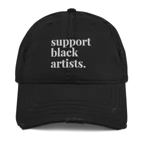 Support Black Artists Distressed Dad Hat